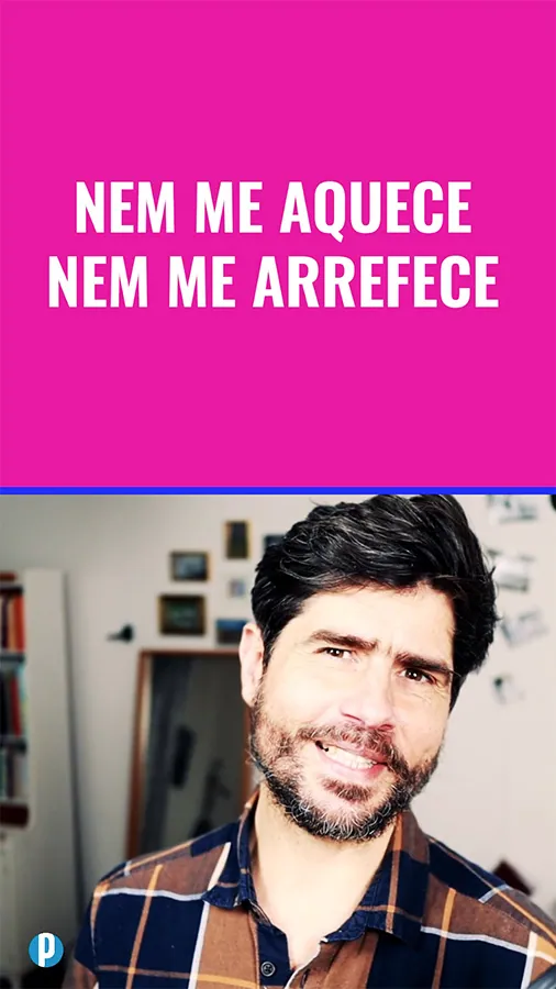 Dip #227 Nem me aquece nem me arrefece - Portuguesepedia