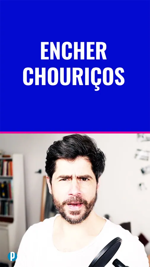 Dip #228 Encher Chouriços - Portuguesepedia